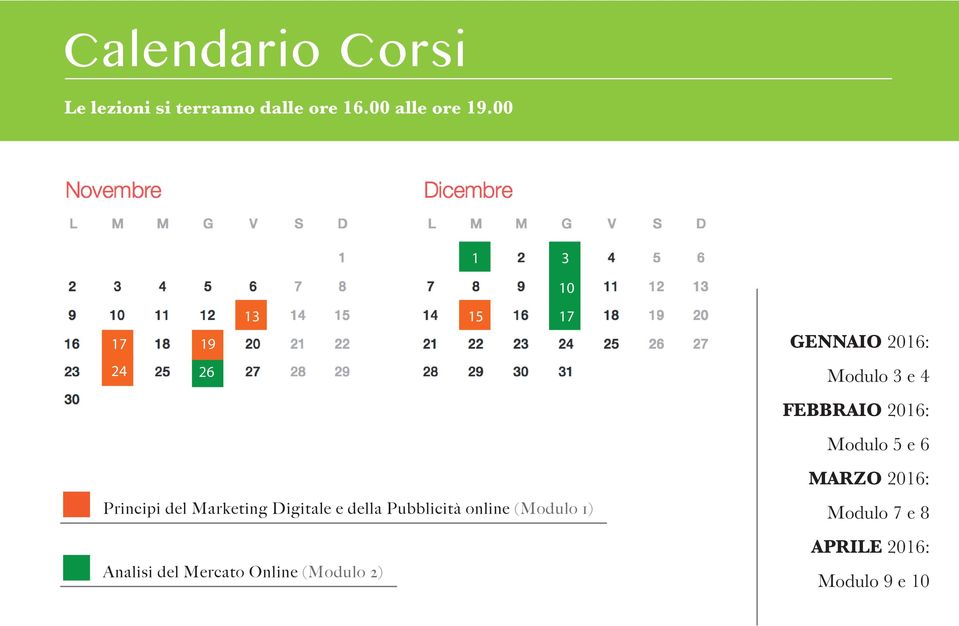 Pubblicità online (Modulo 1) Analisi del Mercato Online (Modulo 2) GENNAIO