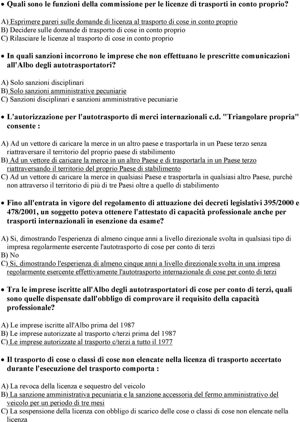 proprio In quali sanzioni incorrono le imprese che non effettuano le prescritte comunicazioni all'albo degli autotrasportatori?