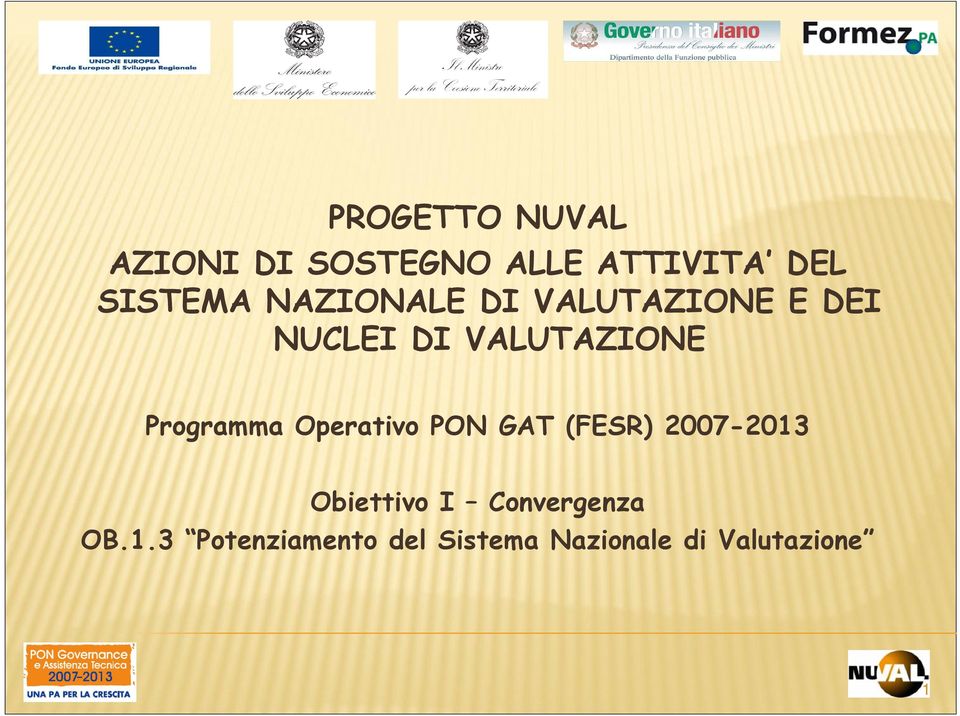 Programma Operativo PON GAT (FESR) 2007-2013 Obiettivo I