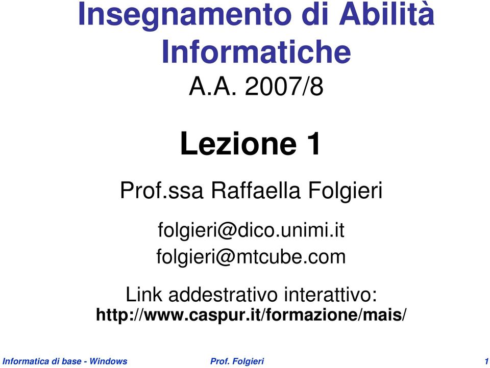 com Link addestrativo interattivo: http://www.caspur.