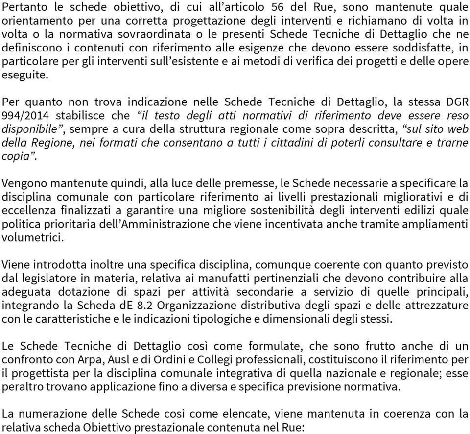 ai metodi di verifica dei progetti e delle opere eseguite.