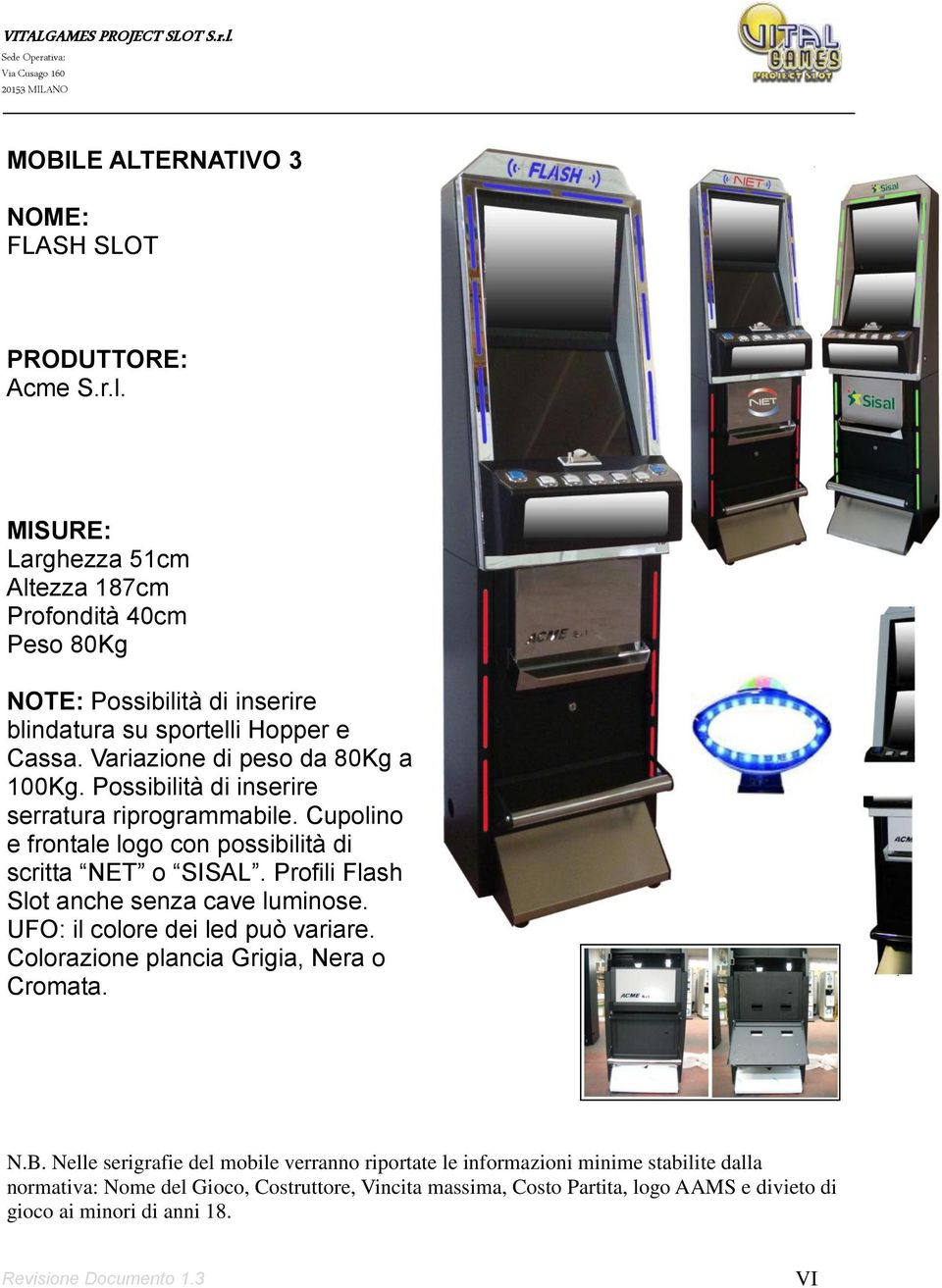 Hopper e Cassa. Variazione di peso da 80Kg a 100Kg. Possibilità di inserire serratura riprogrammabile.