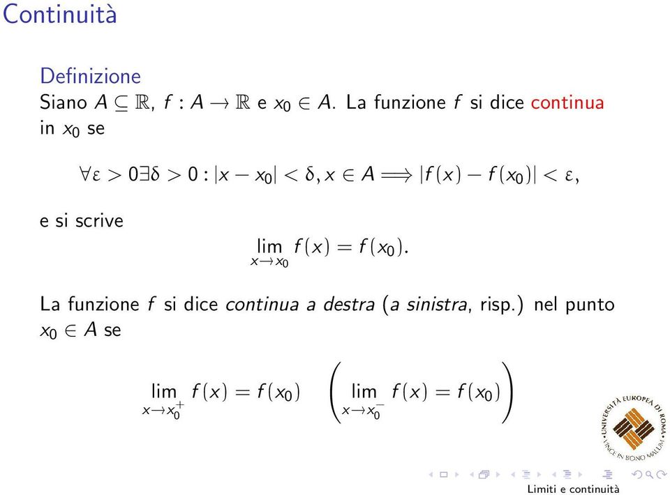 f (x 0 ) < ε, e si scrive f (x) = f (x 0 ).