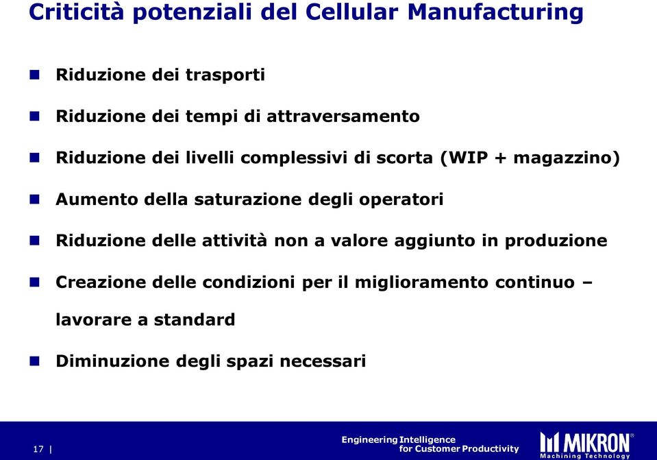 saturazione degli operatori Riduzione delle attività non a valore aggiunto in produzione