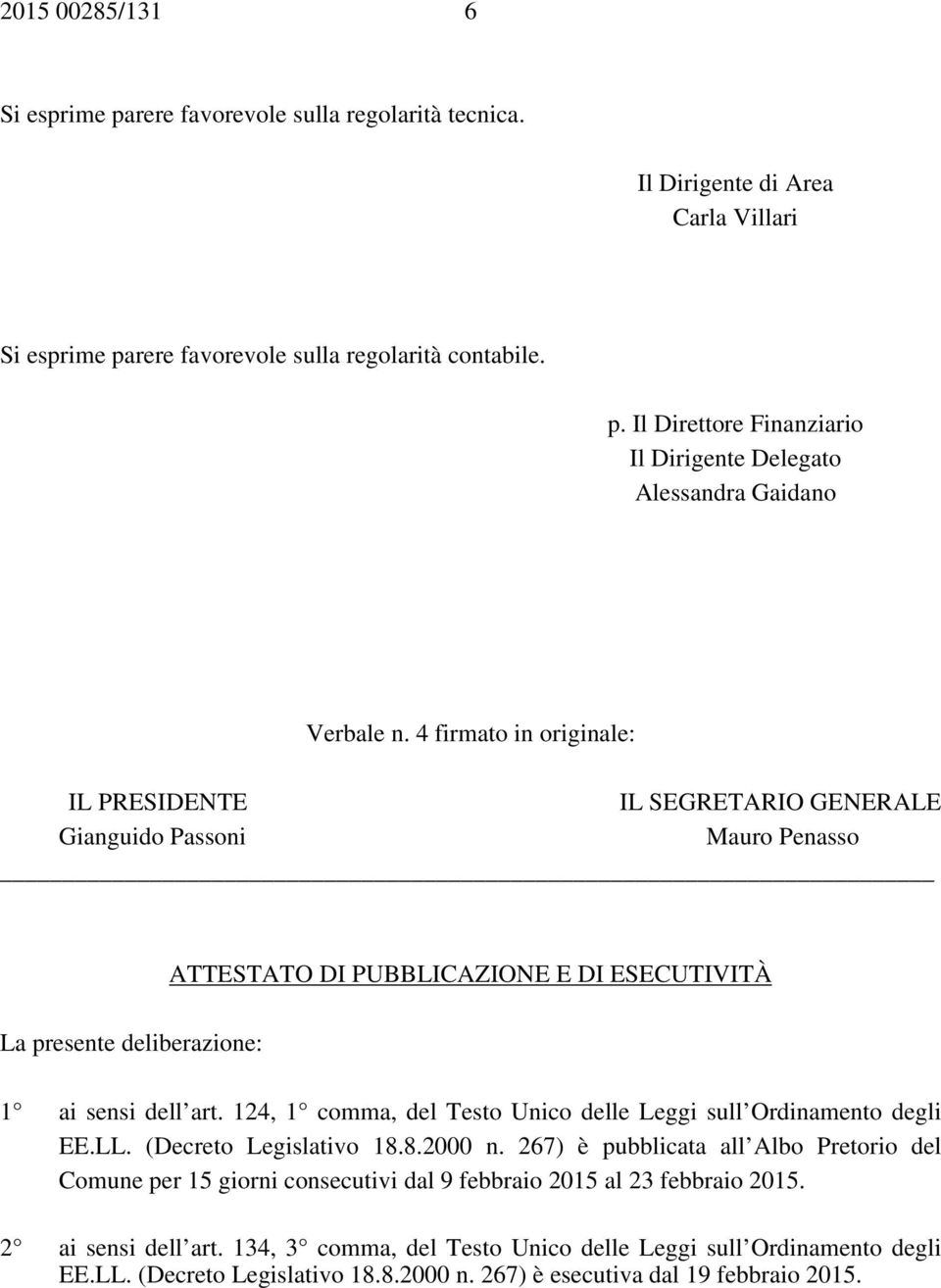 124, 1 comma, del Testo Unico delle Leggi sull Ordinamento degli EE.LL. (Decreto Legislativo 18.8.2000 n.