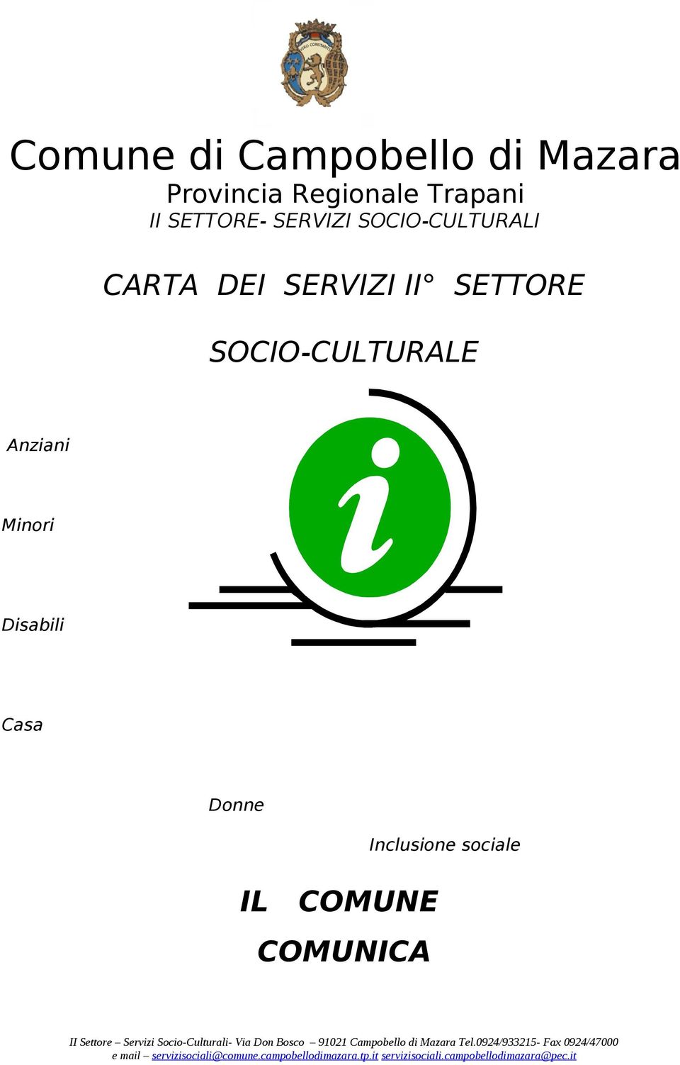 DEI SERVIZI II SETTORE SOCIO-CULTURALE Anziani