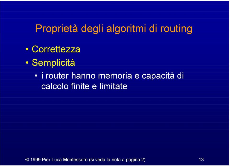 memoria e capacità di calcolo finite e