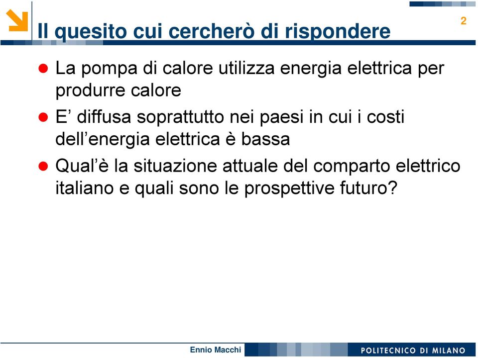 in cui i costi dell energia elettrica è bassa Qual è la situazione