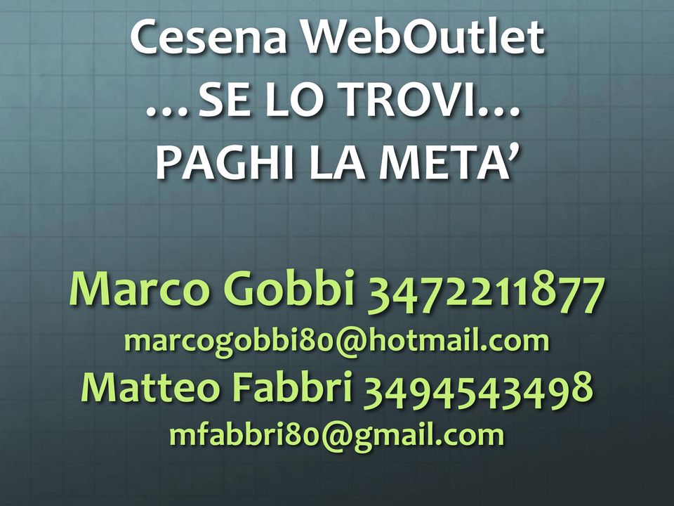 3472211877 marcogobbi80@hotmail.