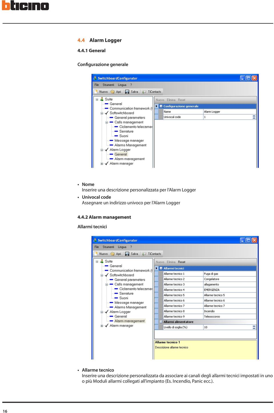 4.2 Alarm management Allarmi tecnici Allarme tecnico Inserire una descrizione personalizzata da