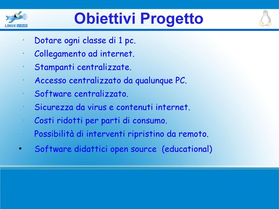 Software centralizzato. Sicurezza da virus e contenuti internet.