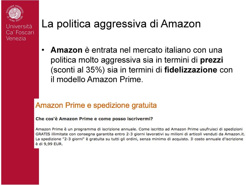 aggressiva sia in termini di prezzi (sconti al 35%)