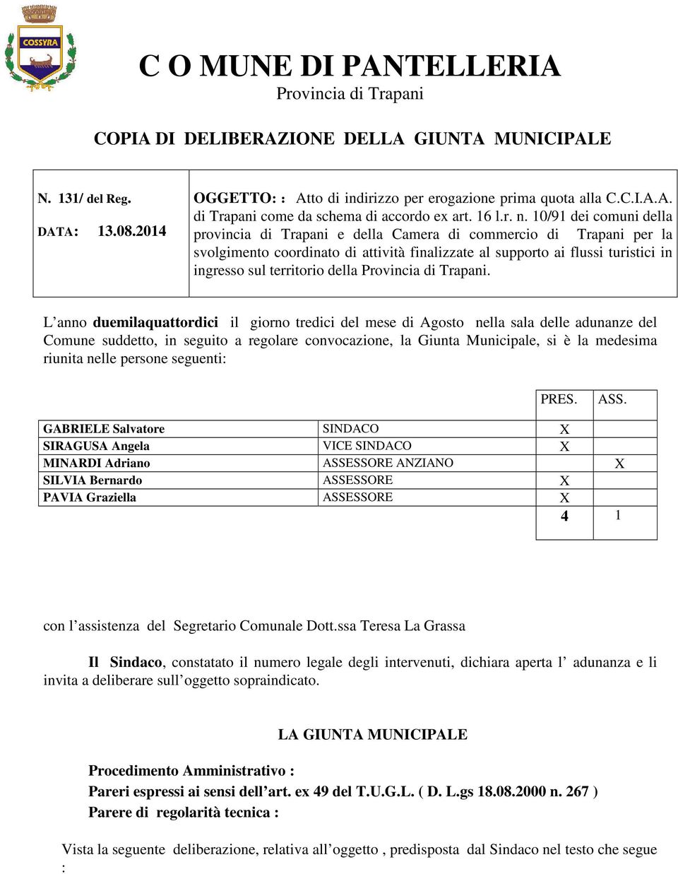 10/91 dei comuni della provincia di Trapani e della Camera di commercio di Trapani per la svolgimento coordinato di attività finalizzate al supporto ai flussi turistici in ingresso sul territorio