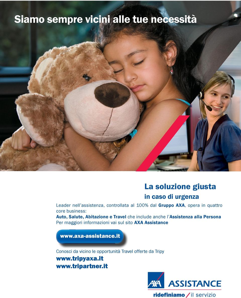 include anche l Assistenza alla Persona Per maggiori informazioni vai sul sito AXA Assistance www.