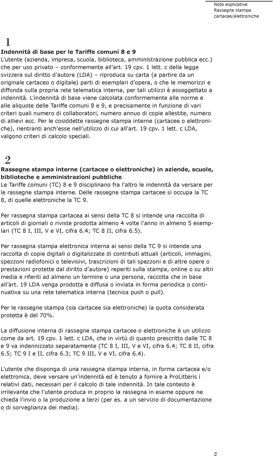 telematica interna, per tali utilizzi è assoggettato a indennità.