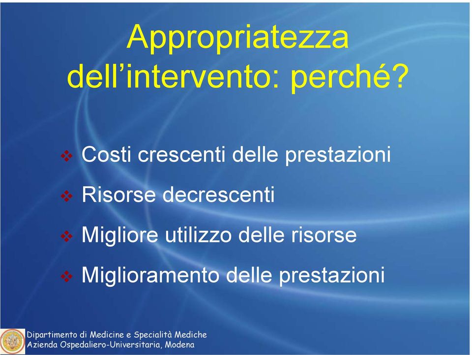 Risorse decrescenti Migliore utilizzo