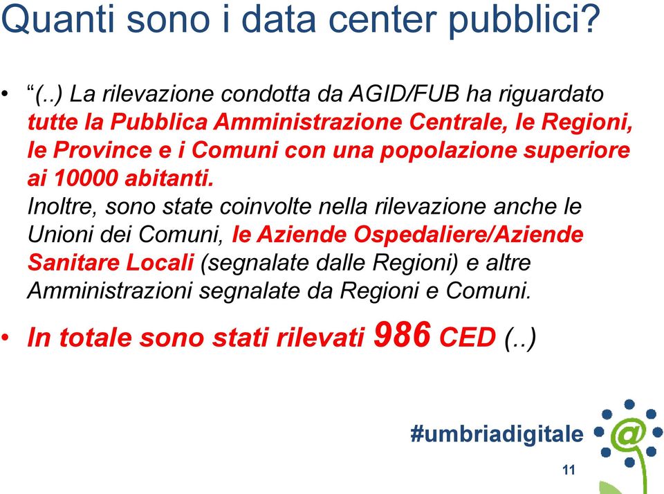 Province e i Comuni con una popolazione superiore ai 10000 abitanti.