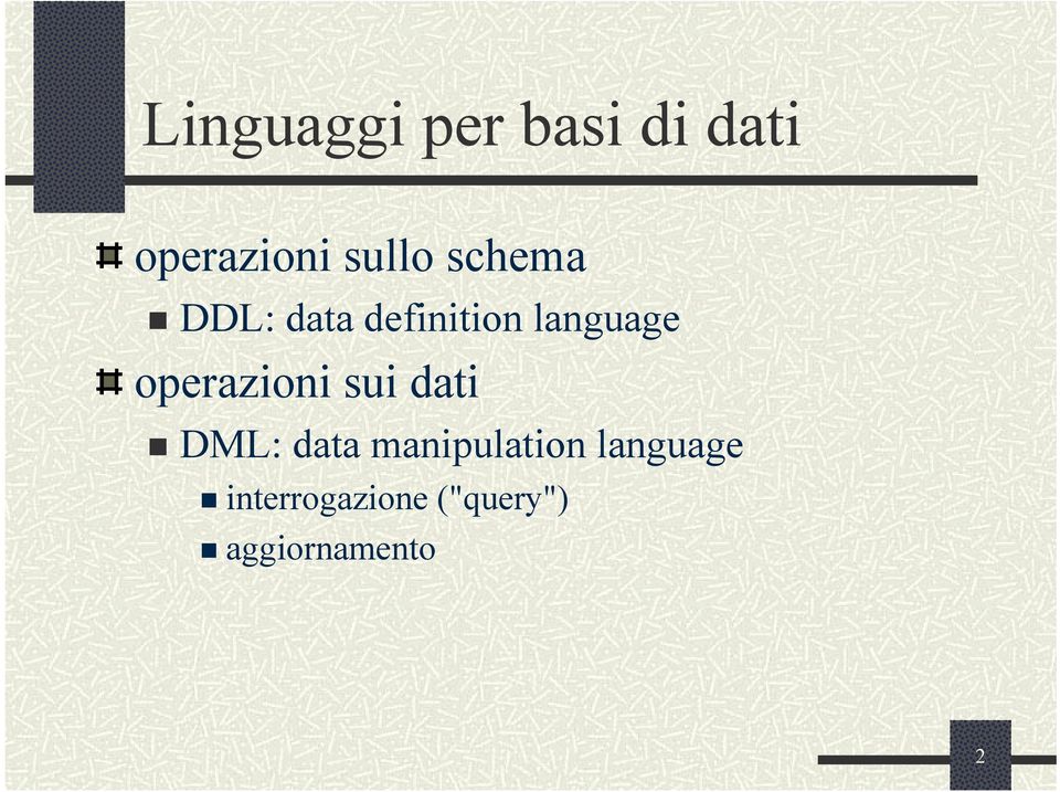 operazioni sui dati DML: data manipulation