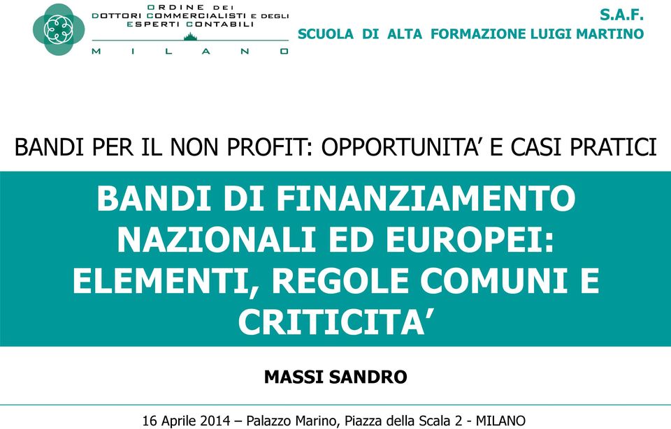 PROFIT: OPPORTUNITA E CASI PRATICI BANDI DI FINANZIAMENTO