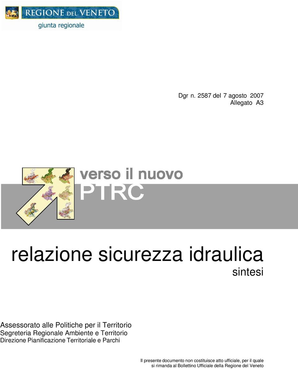 alle Politiche per il Territorio Segreteria Regionale Ambiente e Territorio Direzione