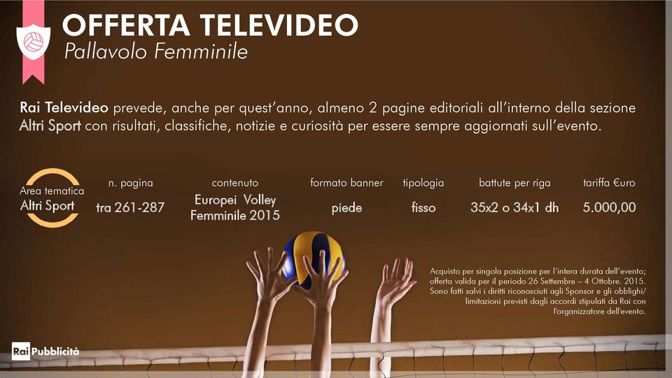 pagina contenuto formato banner tipologia battute per riga tariffa uro tra 261-287 Europei Volley Femminile 2015 piede fisso 35x2 o 34x1 dh 5.