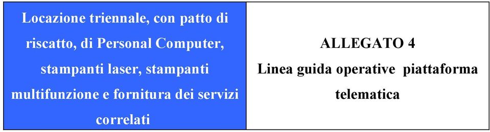 multifunzione e fornitura dei servizi correlati