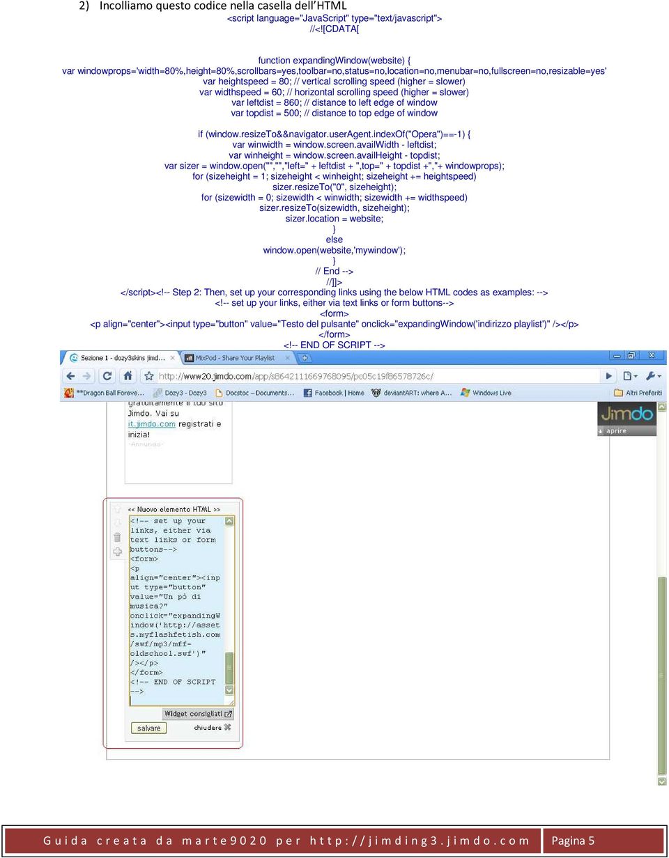 vertical scrolling speed (higher = slower) var widthspeed = 60; // horizontal scrolling speed (higher = slower) var leftdist = 860; // distance to left edge of window var topdist = 500; // distance