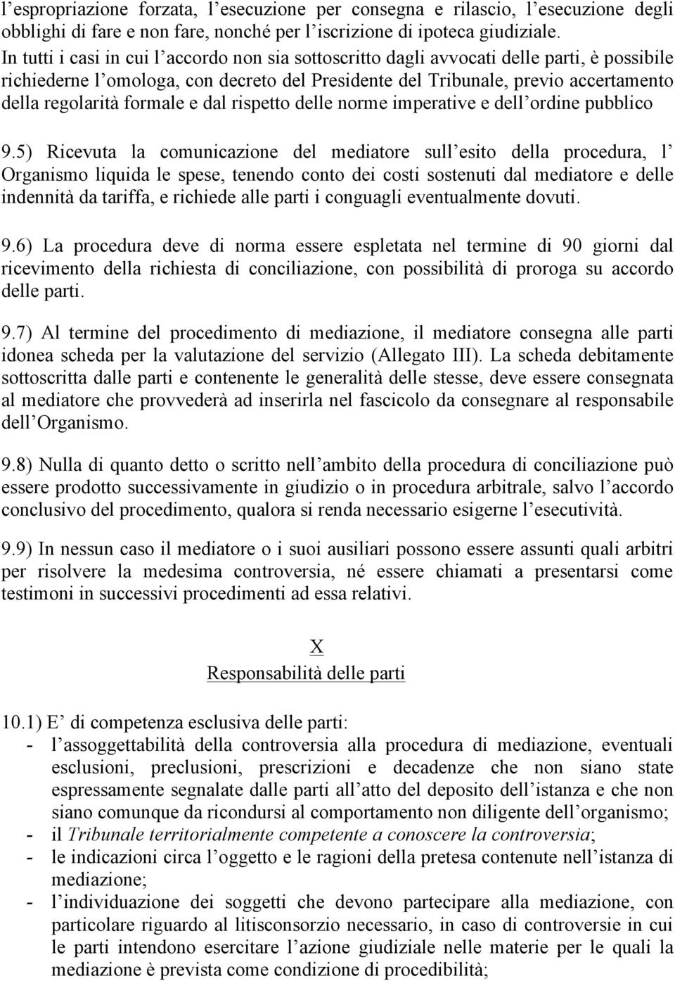 formale e dal rispetto delle norme imperative e dell ordine pubblico 9.