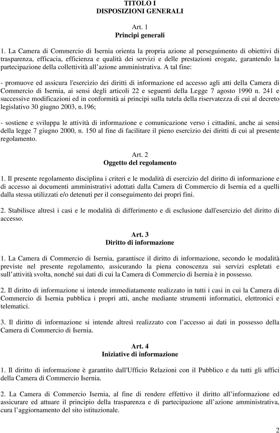 partecipazione della collettività all azione amministrativa.