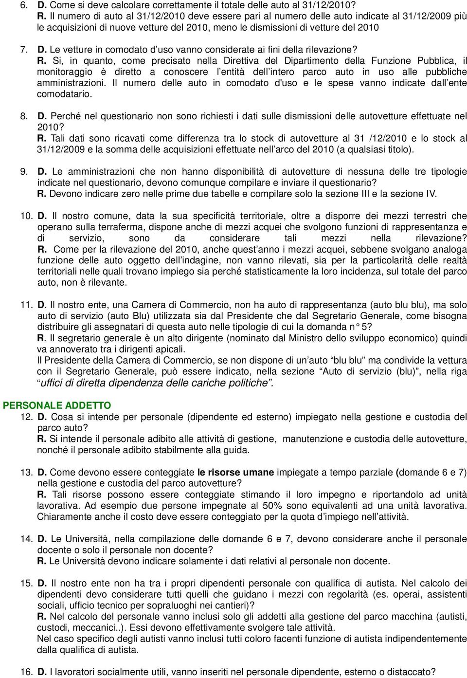 Le vetture in comodato d uso vanno considerate ai fini della rilevazione? R.