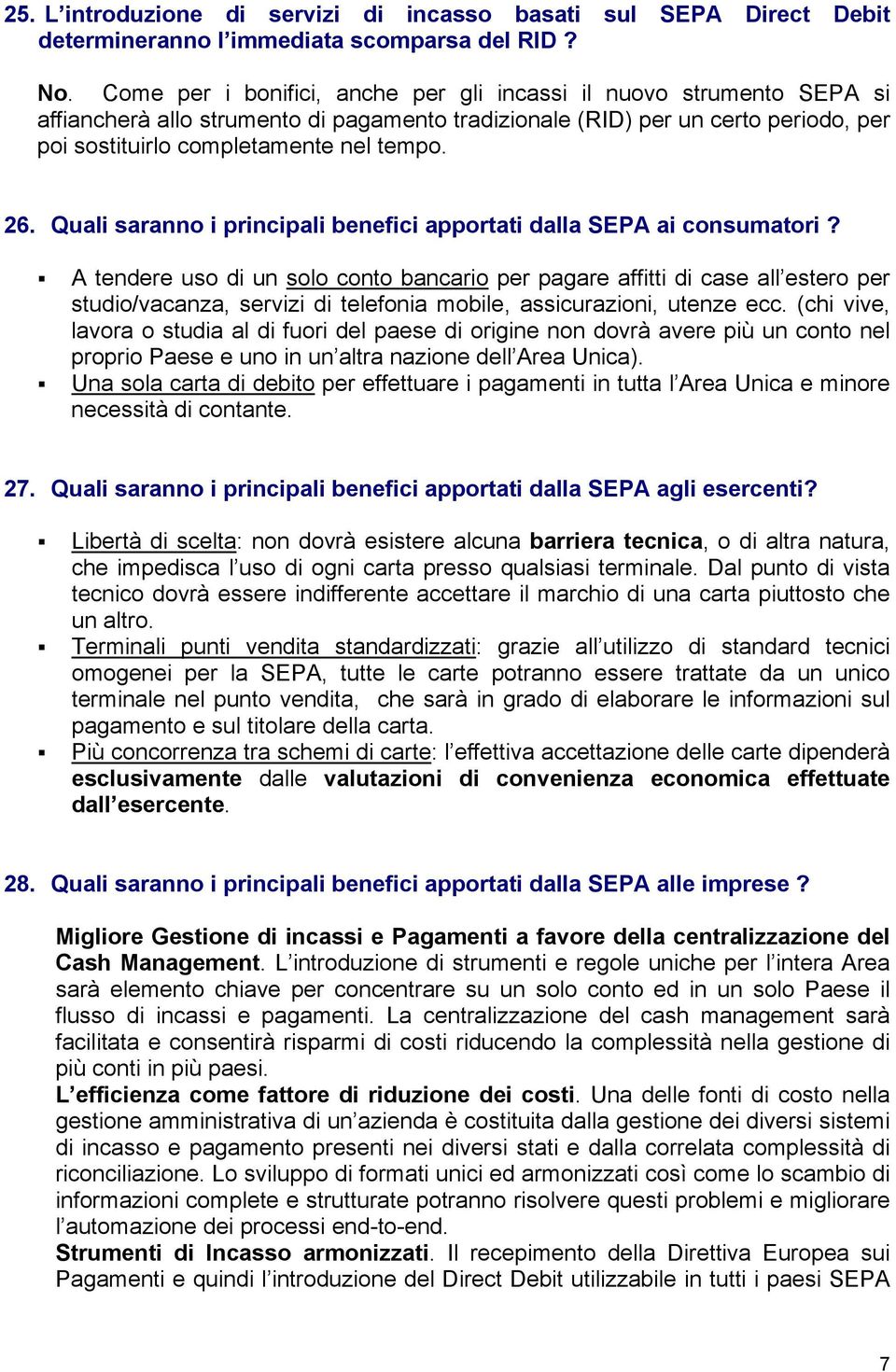 Quali saranno i principali benefici apportati dalla SEPA ai consumatori?