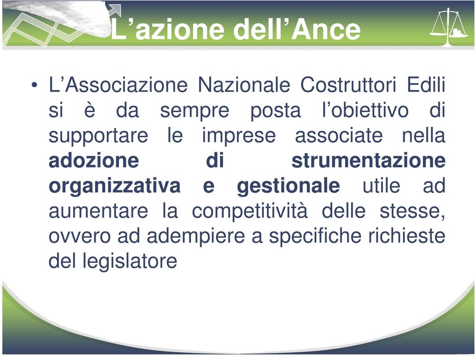 di strumentazione organizzativa e gestionale utile ad aumentare la