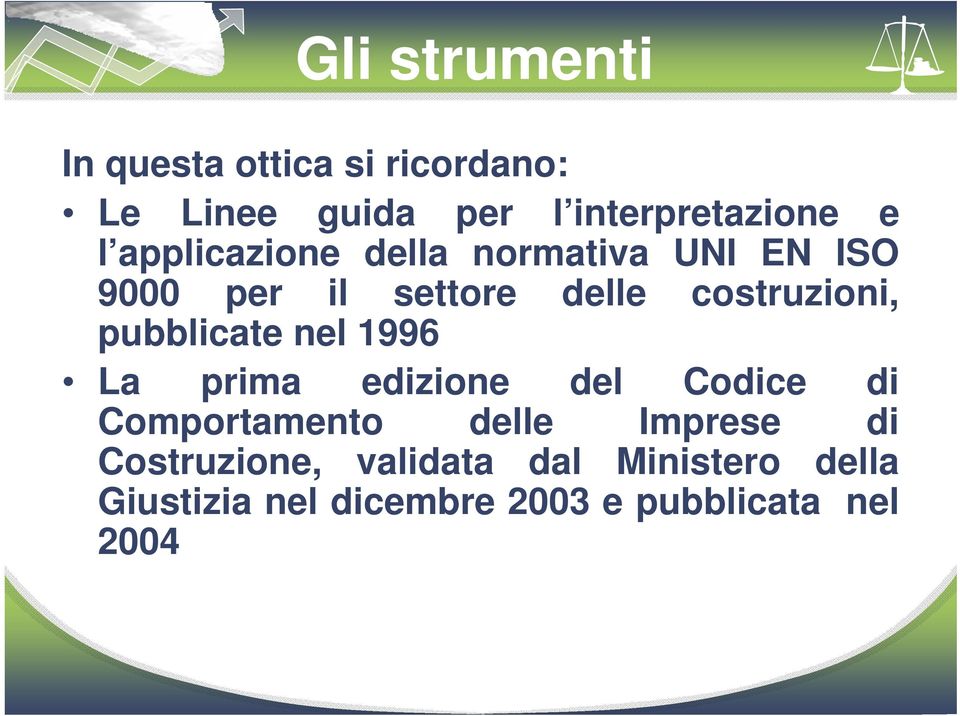 pubblicate nel 1996 La prima edizione del Codice di Comportamento delle Imprese di