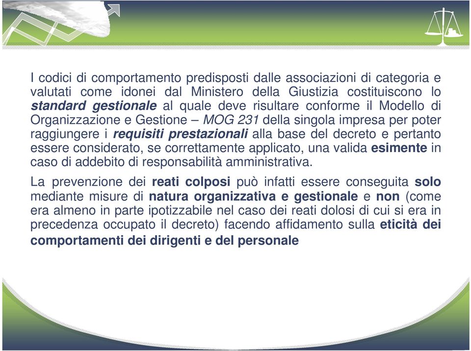 una valida esimente in caso di addebito di responsabilità amministrativa.