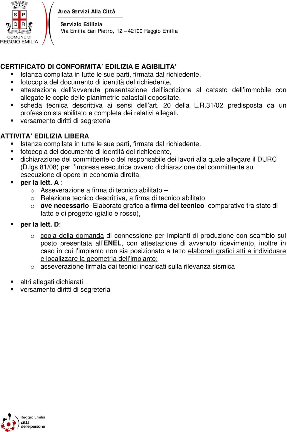 ATTIVITA EDILIZIA LIBERA dichiarazione del committente o del responsabile dei lavori alla quale allegare il DURC (D.