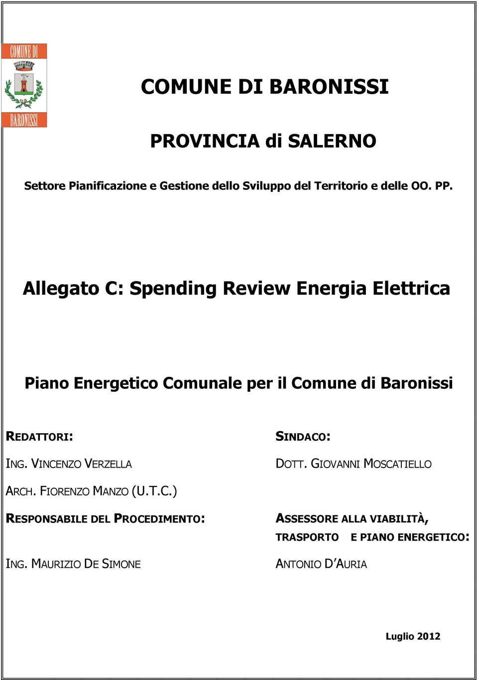 Allegato C: Spending Review Energia Elettrica Piano Energetico Comunale per il Comune di Baronissi REDATTORI: ING.