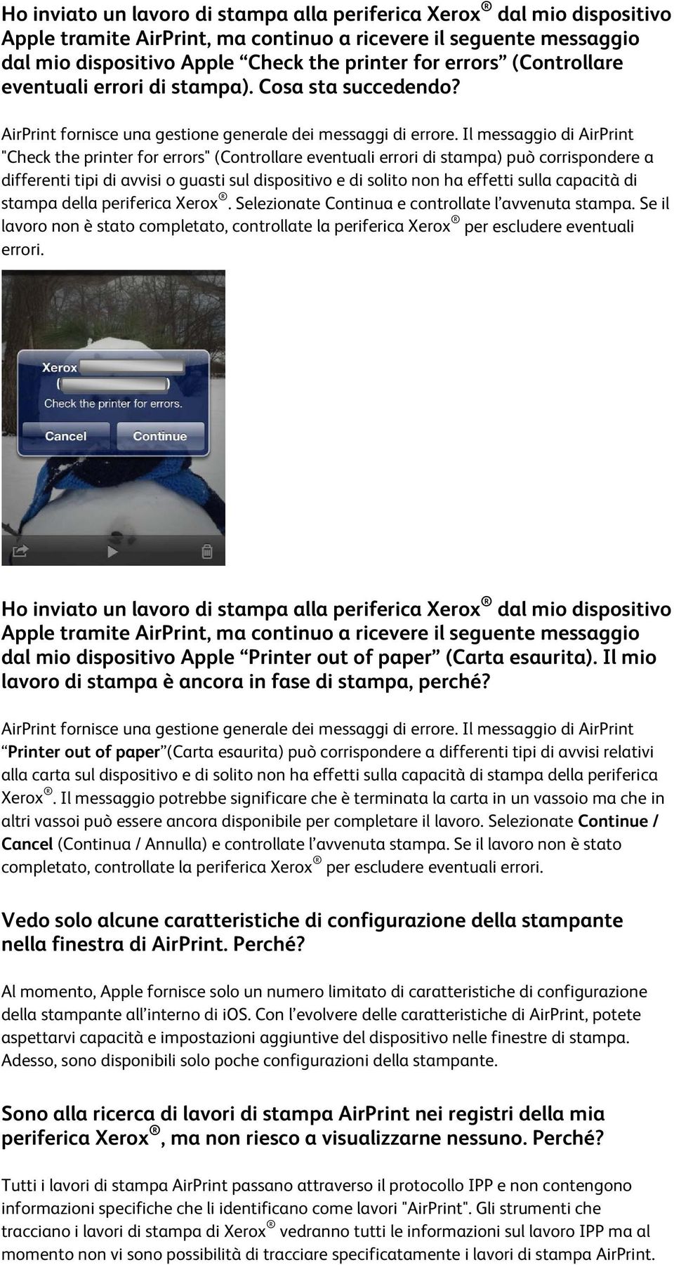 Il messaggio di AirPrint "Check the printer for errors" (Controllare eventuali errori di stampa) può corrispondere a differenti tipi di avvisi o guasti sul dispositivo e di solito non ha effetti