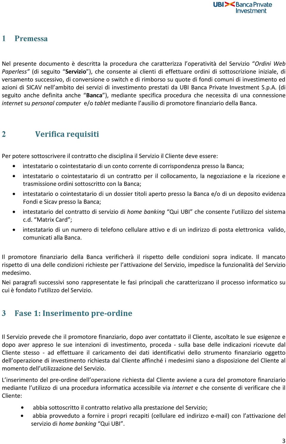 da UBI Banca Private Investment S.p.A.