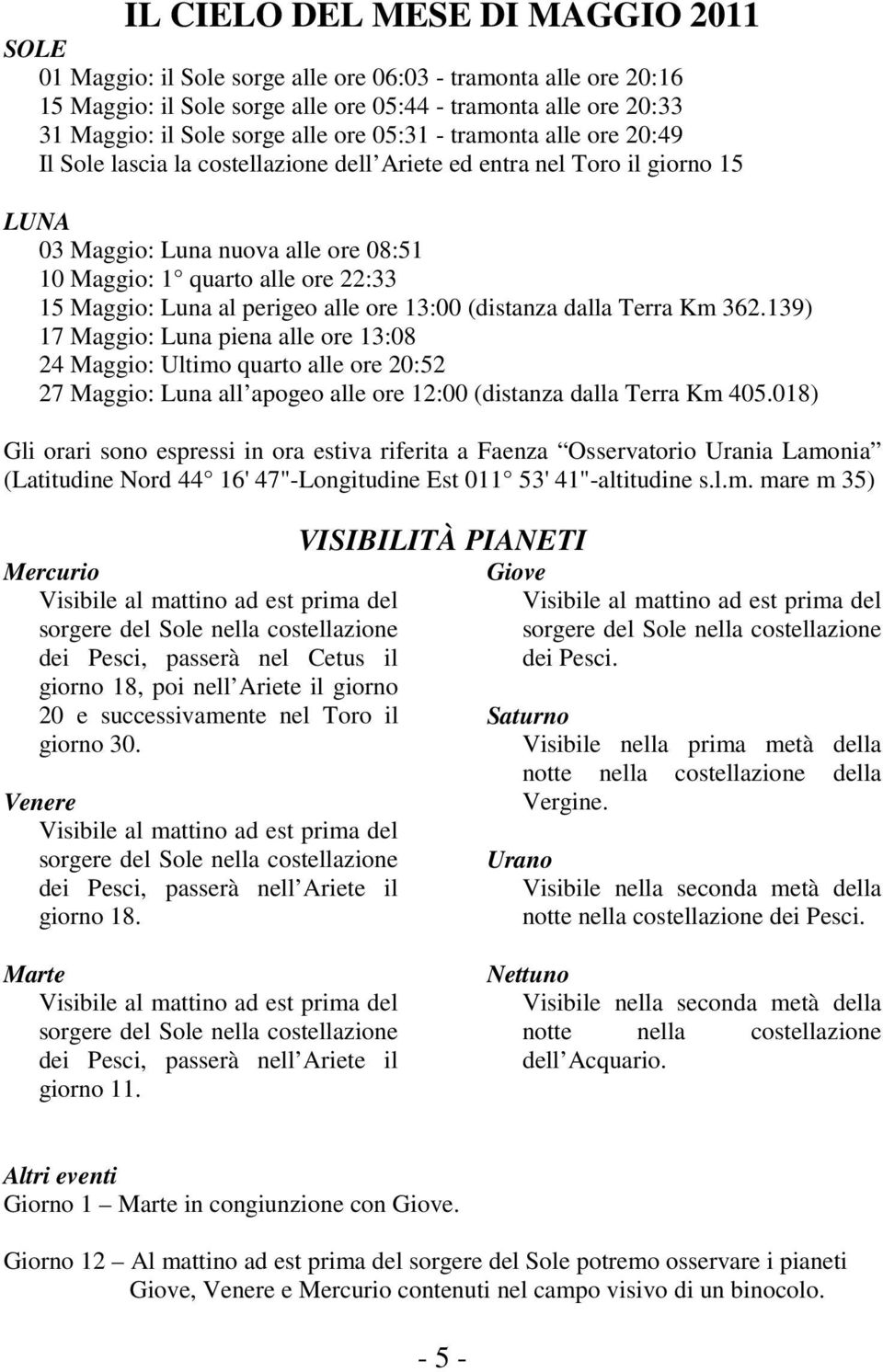 Luna al perigeo alle ore 13:00 (distanza dalla Terra Km 362.