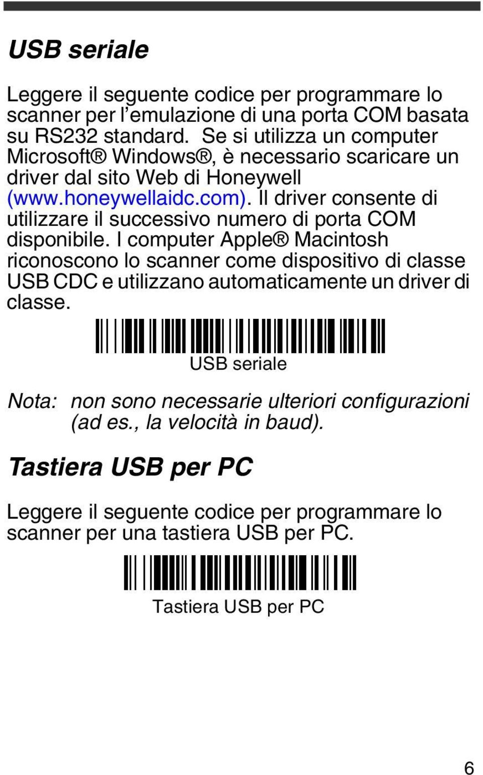 Il driver consente di utilizzare il successivo numero di porta COM disponibile.