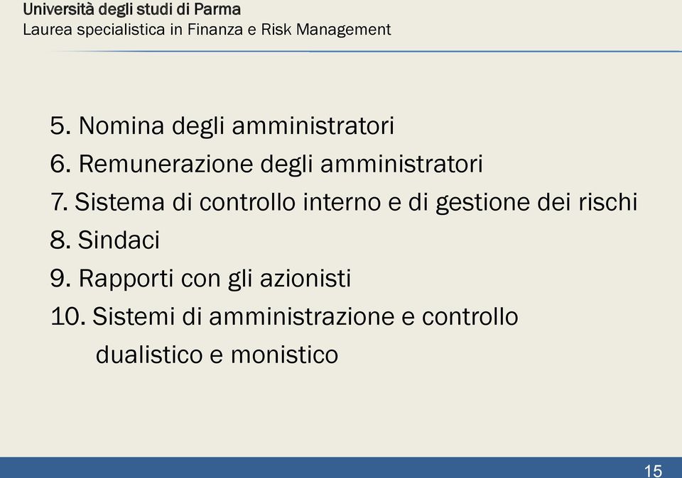 Sistema di controllo interno e di gestione dei rischi 8.