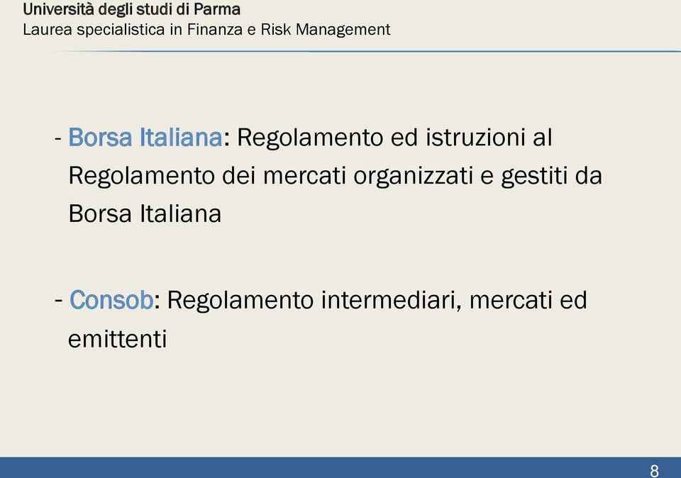 organizzati e gestiti da Borsa Italiana -
