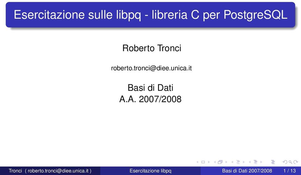 it Basi di Dati A.A. 2007/2008 Tronci ( roberto.