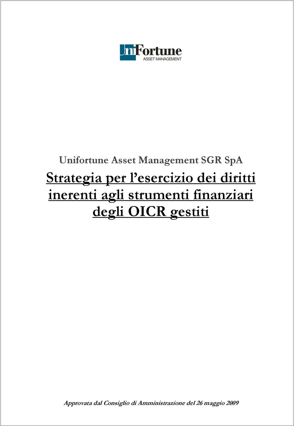 finanziari degli OICR gestiti Approvata