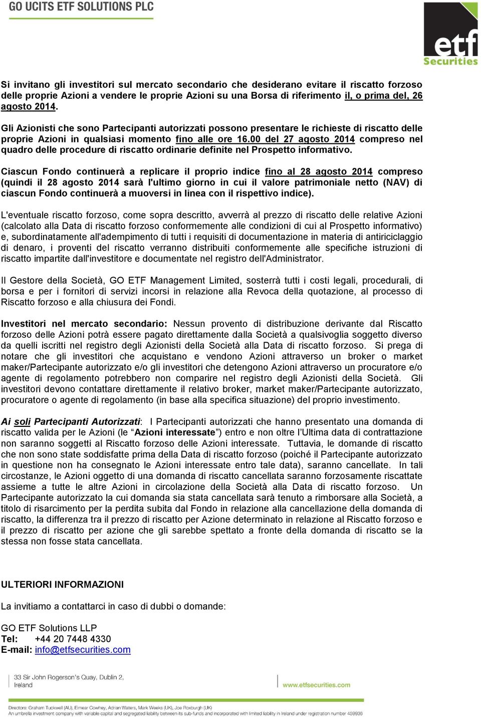 00 del 27 agosto 2014 compreso nel quadro delle procedure di riscatto ordinarie definite nel Prospetto informativo.