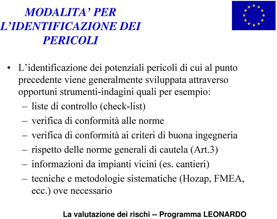 verifica di conformità alle norme verifica di conformità ai criteri di buona ingegneria rispetto delle norme generali di