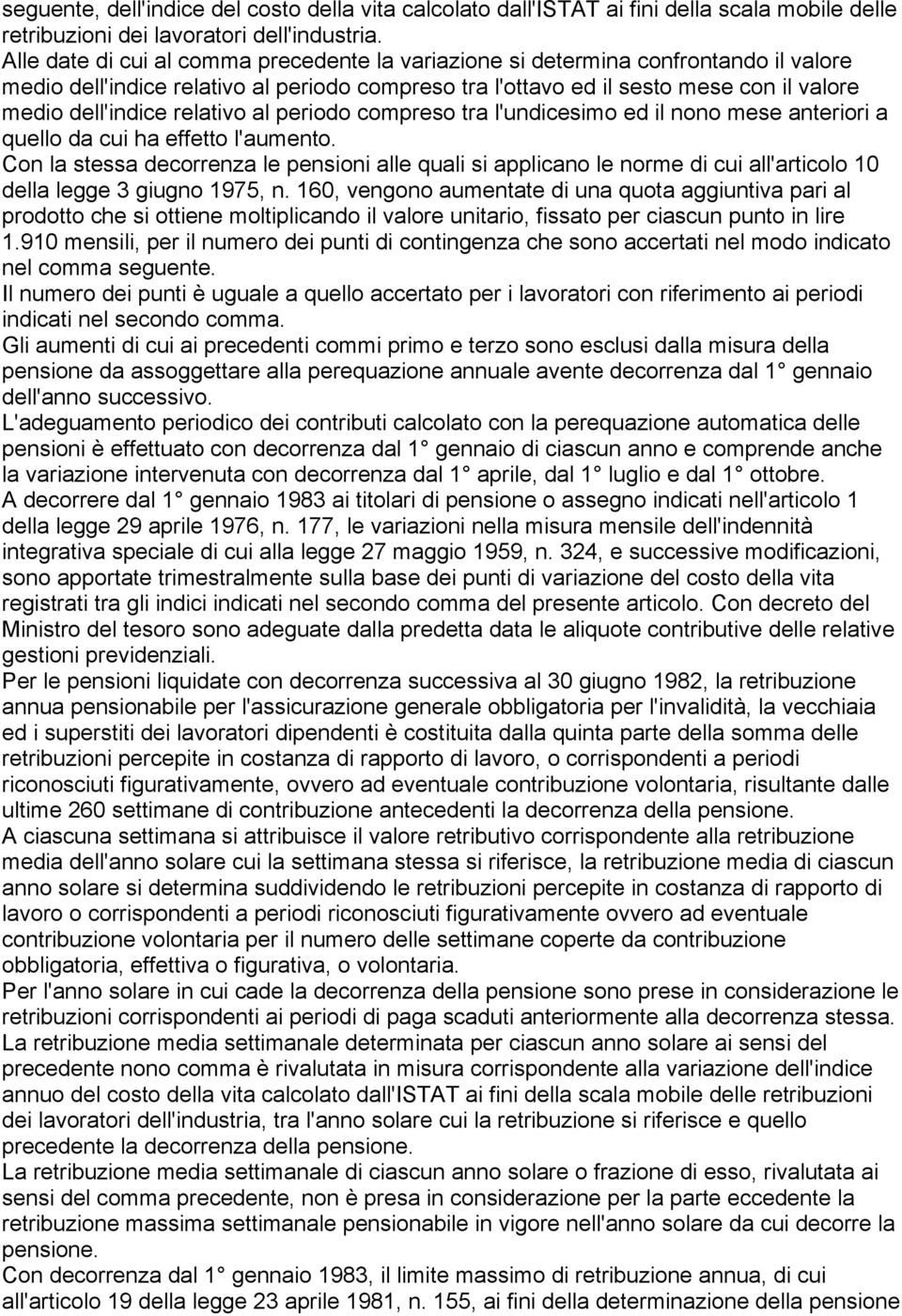 relativo al periodo compreso tra l'undicesimo ed il nono mese anteriori a quello da cui ha effetto l'aumento.