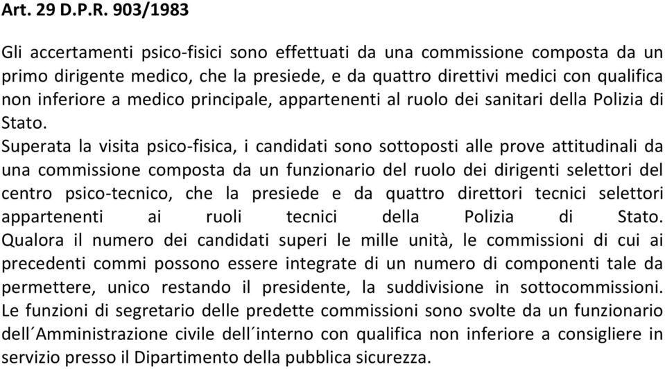 principale, appartenenti al ruolo dei sanitari della Polizia di Stato.