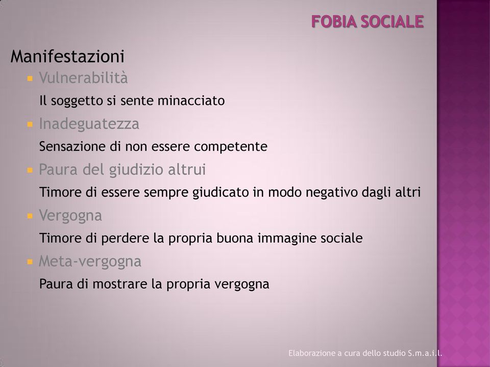 essere sempre giudicato in modo negativo dagli altri Vergogna Timore di