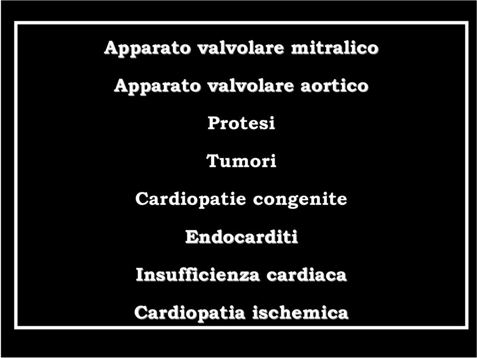 Cardiopatie congenite Endocarditi